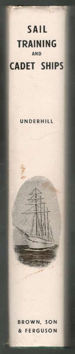 Sail Training and Cadet Ships  -  Harold A Underhill