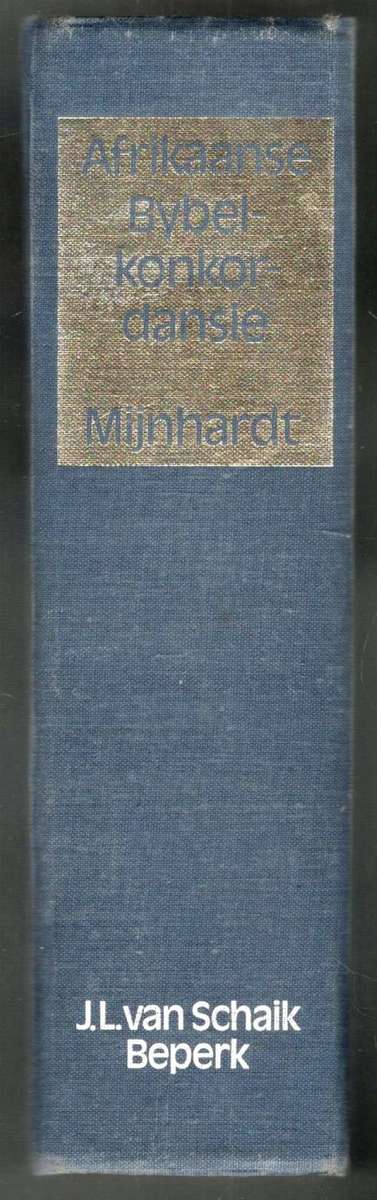 Afrikaanse Bybelkonkordansie  --  Felix A Mijnhardt