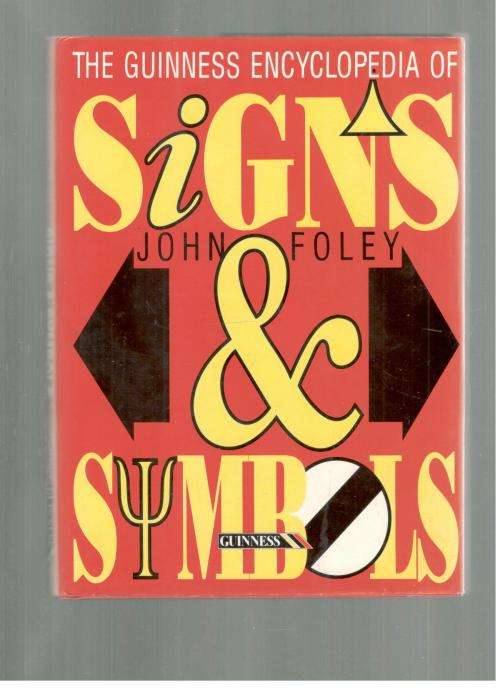 The Guinness Encyclopedia of Signs and Symbols  -  John Foley