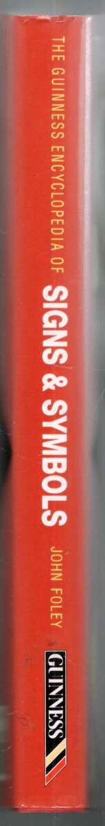 The Guinness Encyclopedia of Signs and Symbols  -  John Foley