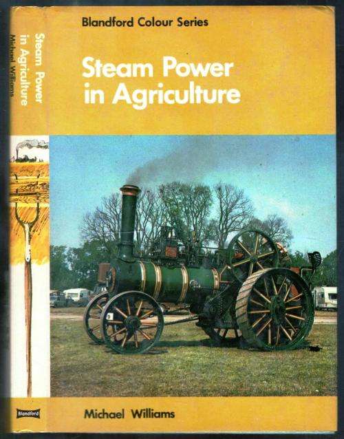 Steam Power in Agriculture  --  Michael Williams