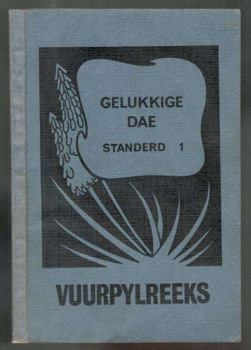 Vuurpylreeks  --  Gelukkige Dae  -  Standerd 1