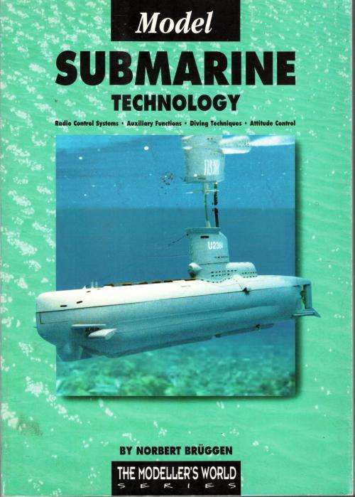 Model Submarine Technology  --  Norbert Bruggen