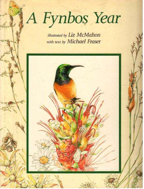 A  Fynbos Year  --  Liz McMahon and Michael Fraser