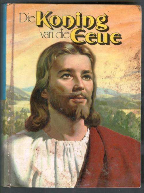 Die Koning van die Eeue  ---   Ellen G White