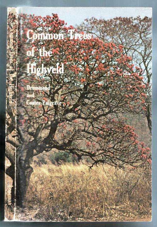 Common Trees of the Highveld   ---    Drummond and Coates Palgrave