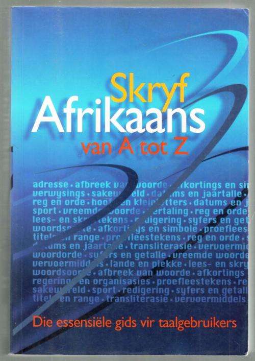 Skryf Afrikaans van A tot Z  ---   Dalene Muller