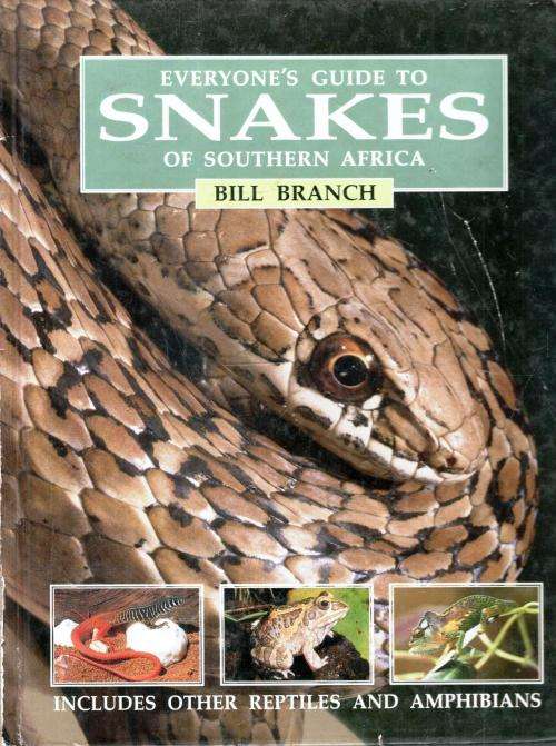 Everyone`s Guide to Snakes in South Africa  -  Bill Branch