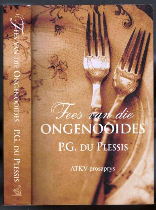 Fees van die Ongenooides  --  P G du Plessis