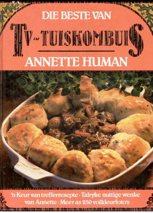 Die Beste van Tuiskombuis  --  Annette Human