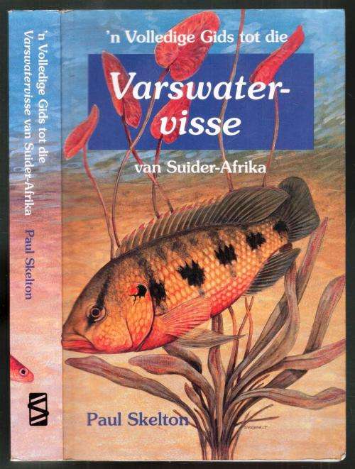 `n Volledige Gids tot die Varswatervisse van Suider-Afrika  --   Paul Skelton