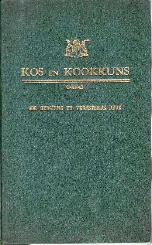 Kos en Kookkuns - 6de Hersiene en Vereterde Druk - Dept. van Landbou