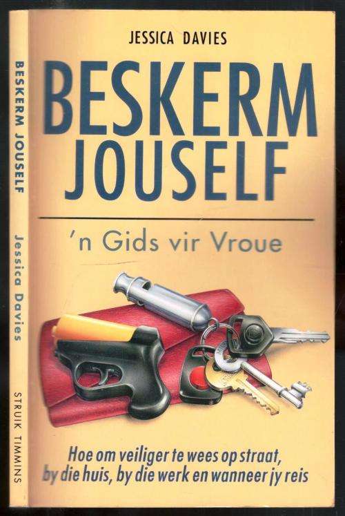 Beskerm Jouself  -  `n Gids vir Vroue  --  Jessica Davies