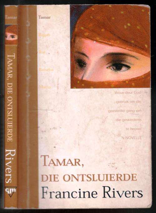 Tamar Die Ontsluierde  --  Francine Rivers