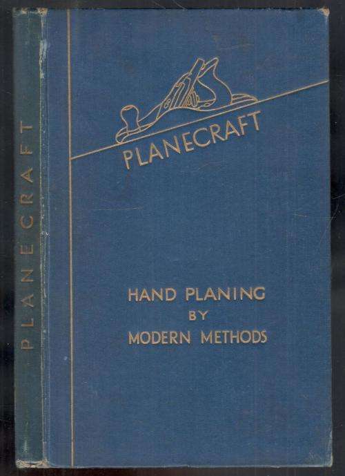 Planecraft  -  Handplaning by Modern Methods