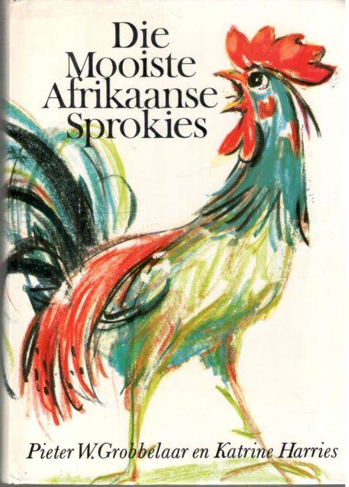 Die Mooiste Afrikaanse Sprokies  -  Pieter W Grobbelaar en Katrine Harries
