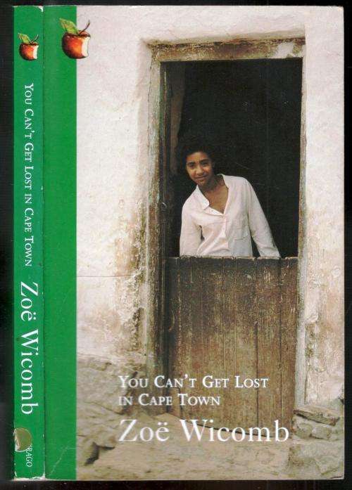 You Can`t Get Lost in Cape Town  --  Zoe Wicomb