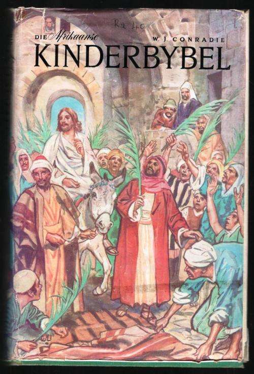 Die Afrikaanse Kinderbybel  --  W J Conradie