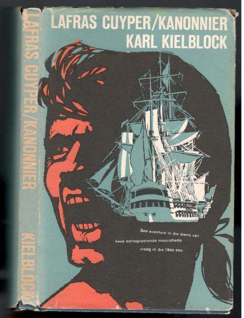 Lafras Cuyper - Kanonnier  --  Karl Kelblock