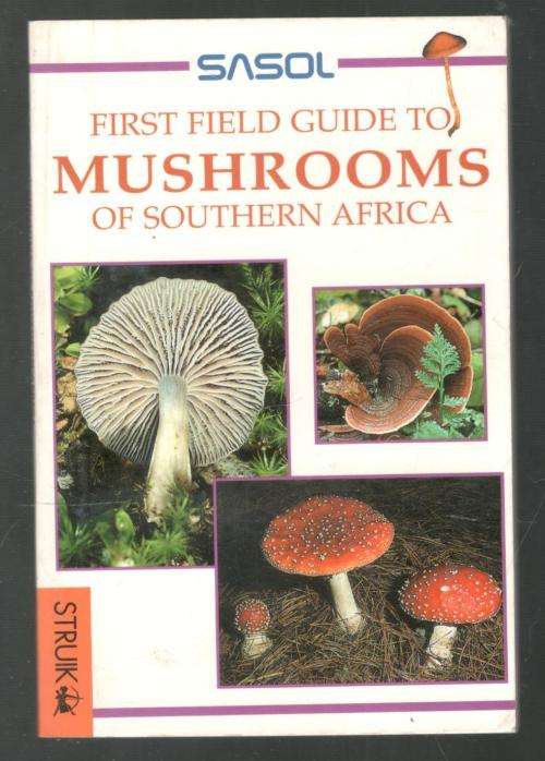 Sasol First Guide to Mushrooms of Southern Africa