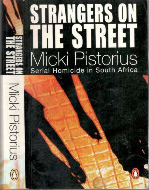 Strangers on the Street  --  Serial Homicide in South Africa  --  Micki Pistorius