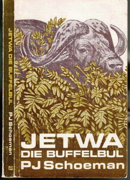 Jetwa die Buffelbul  --  PJ Schoeman