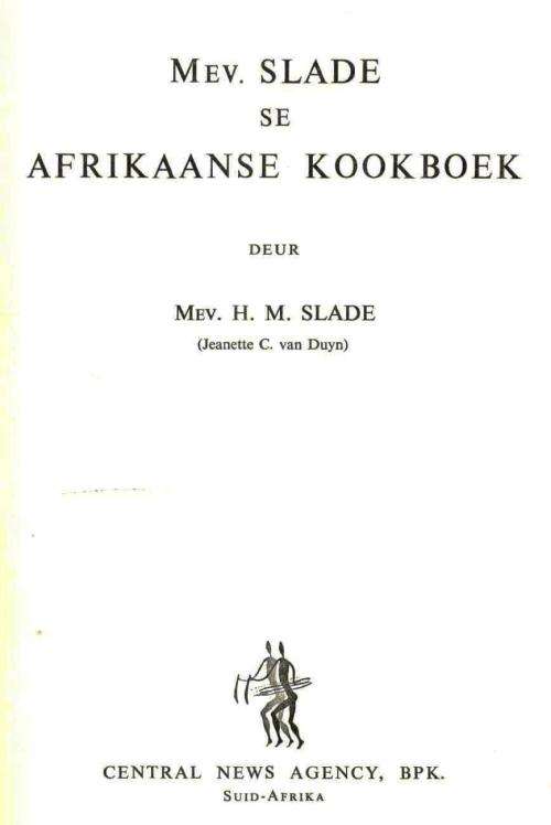 Mev. Slade se Afrikaanse Kookboek  --  Mev. H M Slade