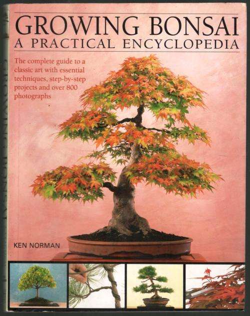 Growing Bonsai  -  A Practical Encyclopedia  -  Ken Norman