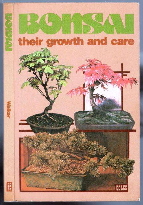 Bonsai - Their Growth and Care  -- Linda Walker