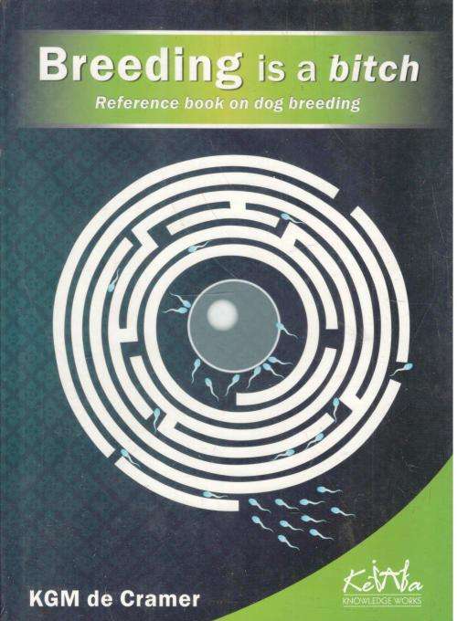 Breeding is a Bitch  --  Dr Kurt de Cramer