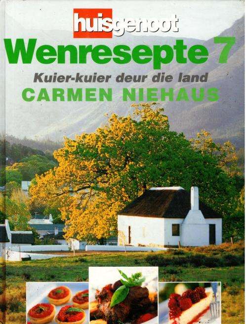 Huisgenoot Wenresepte  7  - Kuier-Kuier Deur die Land  --  Carmen Niehaus