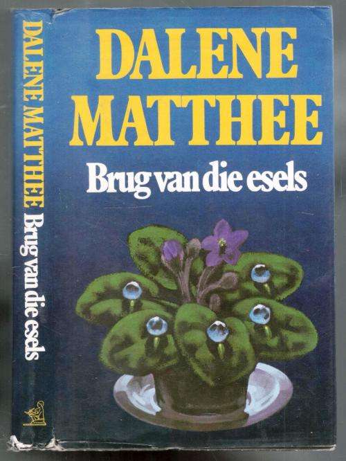 Brug van die Esels  --  Dalene Matthee