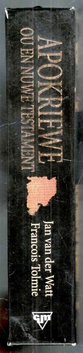 APOKRIEWE  -   OU EN NUWE TESTAMENT  -   VERLORE BOEKE UIT DIE BYBELSE TYD