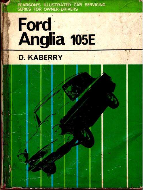 Ford Anglia 105E  --  Owner`s Service Manual
