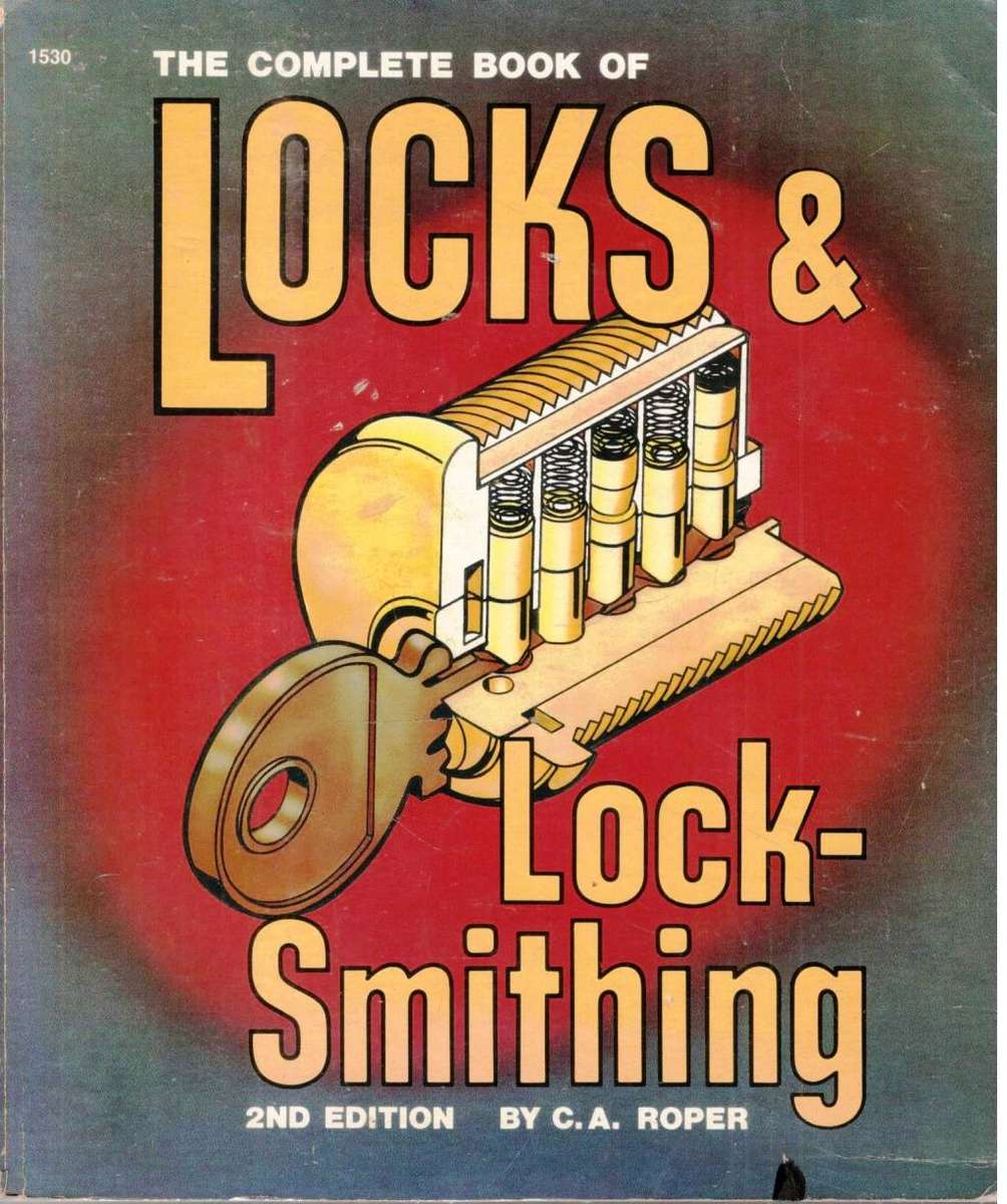 The Complete Book of Locks and Locksmithing   --  C A Roper