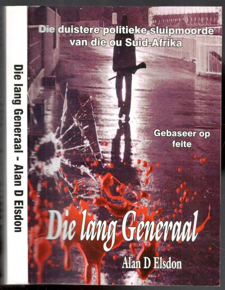 Die Lang Generaal  --  Alan D Elsdon