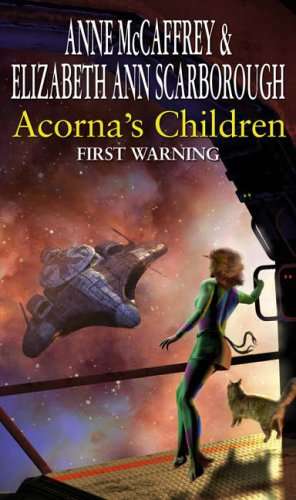 Anne McCaffrey and Elizabeth Ann Scarborough - Acorna's Children: First Warning