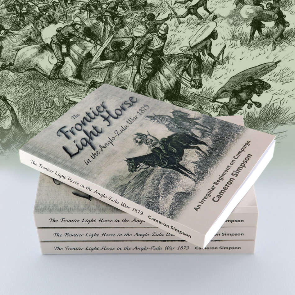 The Frontier Light Horse in the Anglo-Zulu War 1879