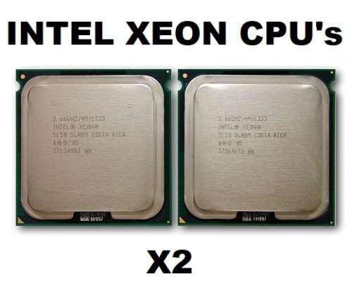 INTEL XEON 5150 CPU`s X2
