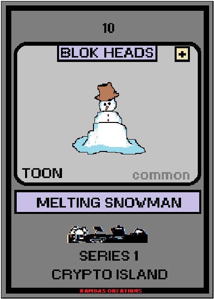 Blok Heads NFT (10) Melting Snowman 1/1888 Common Toon (WAX Wallet) FREE SHIPPING
