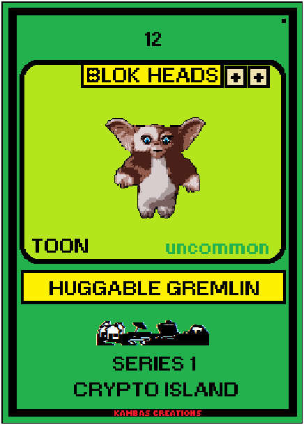 Blok Heads NFT (12) Huggable Gremlin 1/555 Uncommon Toon (WAX Wallet) FREE SHIPPING