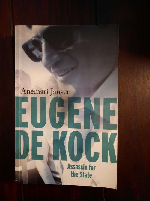 Eugene de Kock Assassin for the State - Anemari Jansen