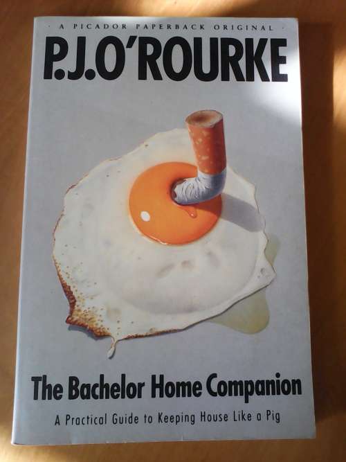 The Bachelor Home Companion (Paperback) P.J. O'Rourke