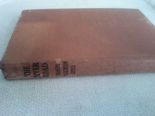The River Road (1946 First Edition Hardcover) Frances Parkinson Keyes