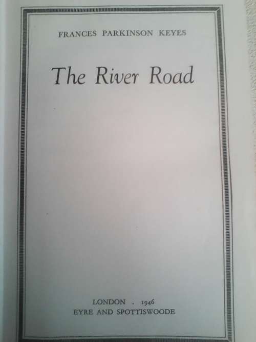 The River Road (1946 First Edition Hardcover) Frances Parkinson Keyes