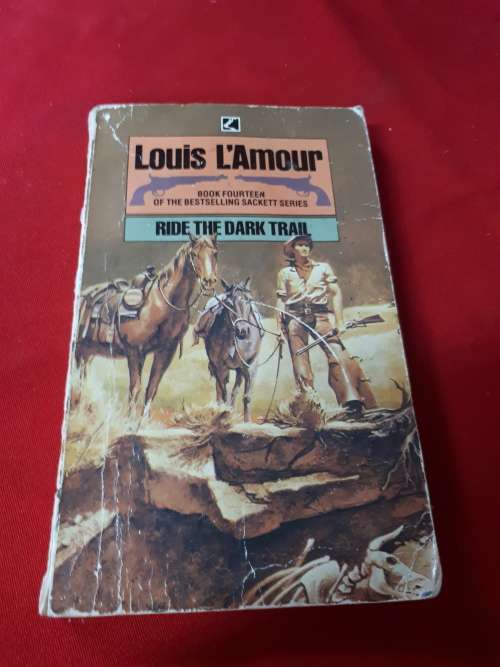 Ride The Dark Trail - Louis L'amour