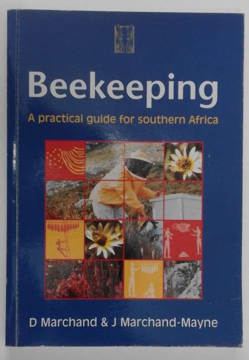 Marchand, D. 'Beekeeping; A Practical Guide for Southern Africa'