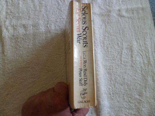 Selous Scouts Top Secret War - Lt. Col. Ron Reid Daldy as told to Peter Stiff