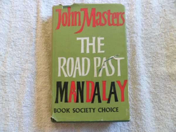 The Road Past Mandalay - John Masters