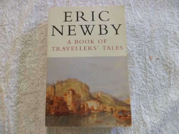 A Book of Traveller's Tales - Eric Newby